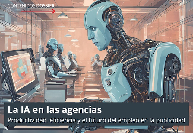 Portada de La IA en las agencias: productividad, eficiencia y el futuro del empleo en la publicidad