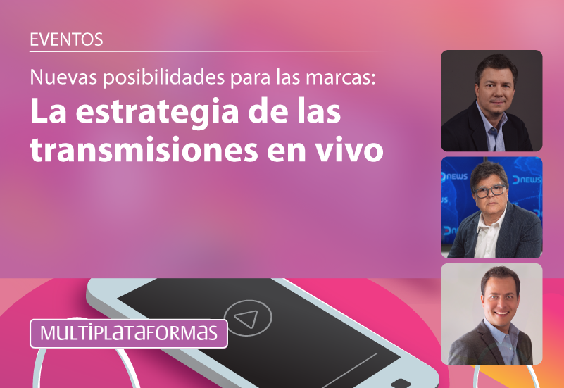 Portada de Nuevas posibilidades para las marcas: la estrategia de las transmisiones en vivo