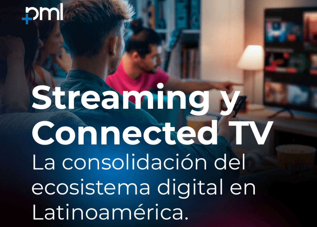 Portada de Streaming y Connected TV: la consolidación del ecosistema digital en Latinoamérica