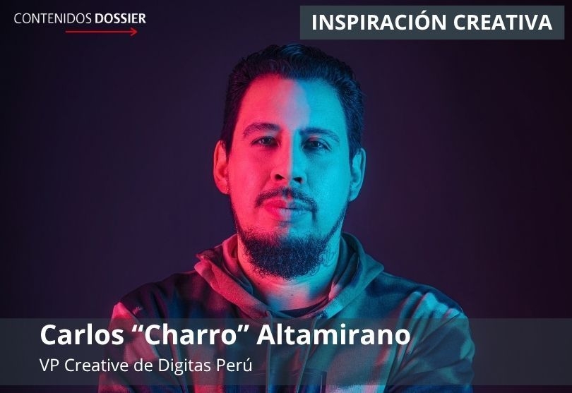 Portada de Inspiración creativa por Carlos "Charro" Altamirano, VP Creative de Digitas Perú