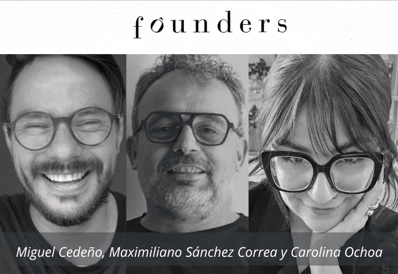 Portada de Founders refuerza su equipo con la llegada de Miguel Cedeño, Maximiliano Sánchez Correa y Carolina Ochoa