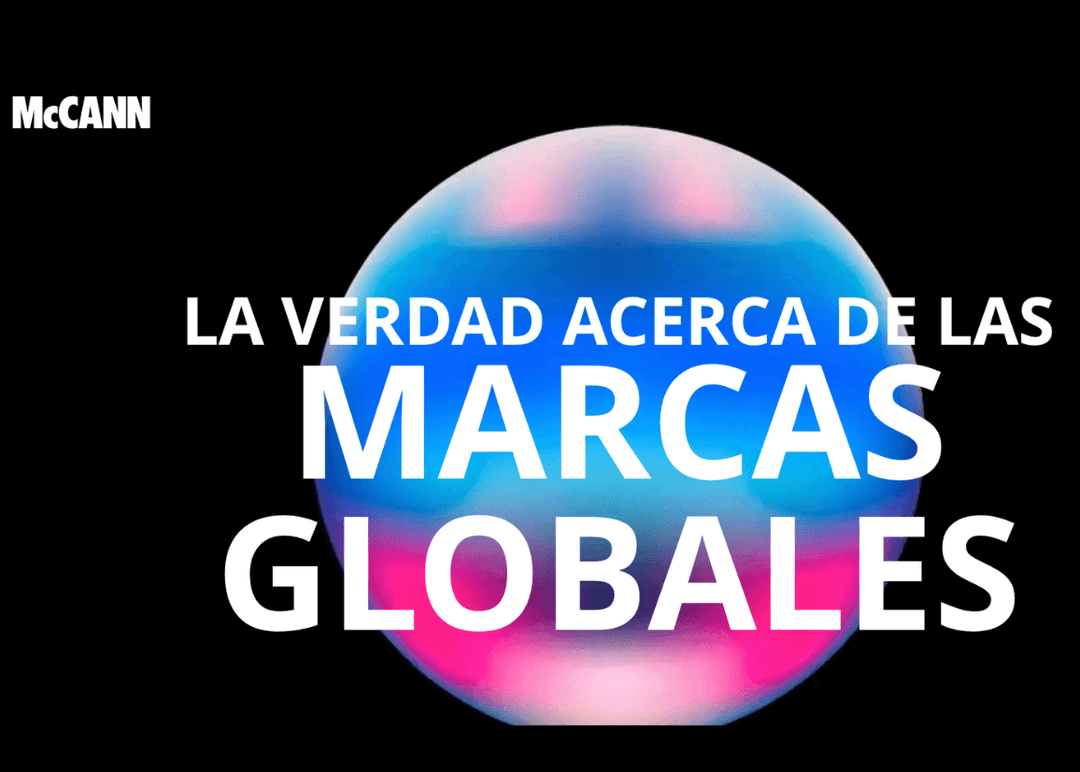 Portada de McCann México presentó  "The Truth About Global Brands"
