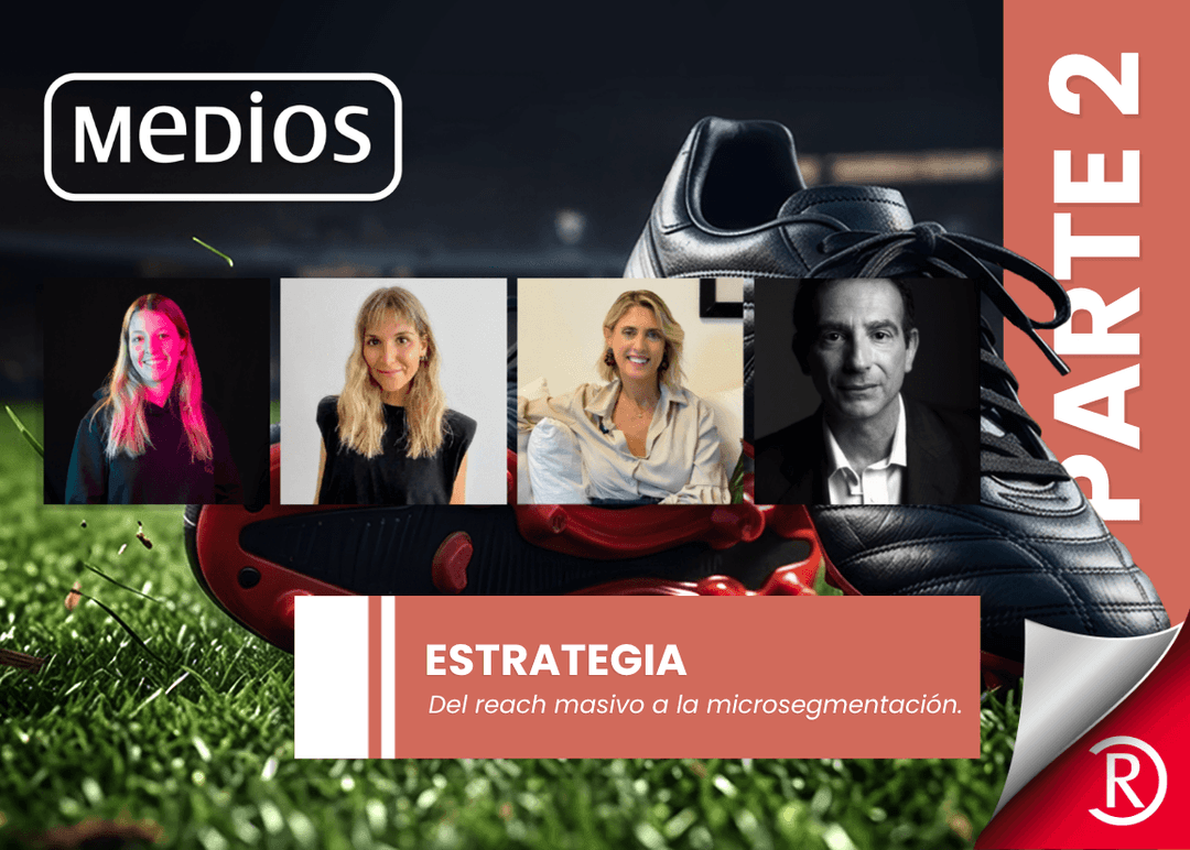 Portada de Del reach masivo a la microsegmentación: cómo las marcas se convierten en arquitectos culturales (Parte 2)
