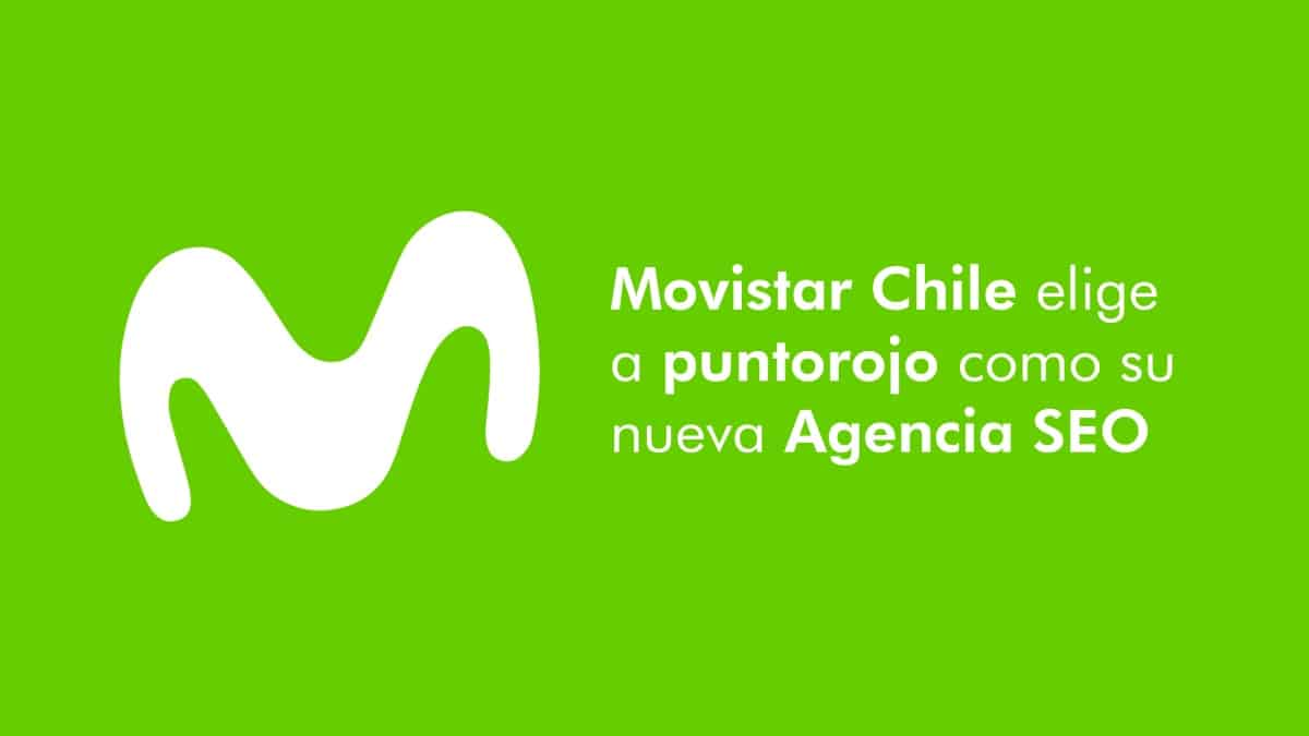 Portada de Movistar Chile elige a puntorojo como su nueva agencia SEO