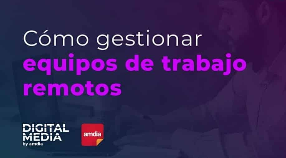 Portada de Taller Amdia: Cómo Gestionar Equipos de Trabajo Remotos