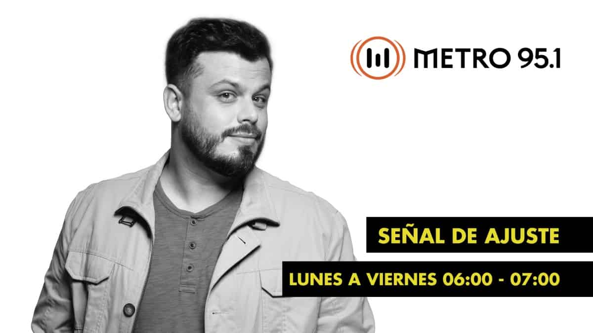 Portada de Metro 95.1 presenta Señal de Ajuste con Nacho Otero