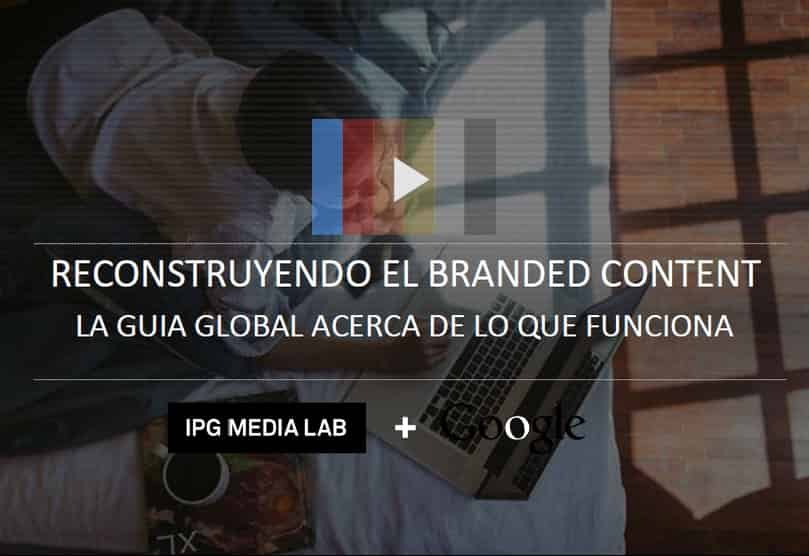 Portada de Reconstruyendo el Branded Content:  Guía global sobre lo que realmente funciona