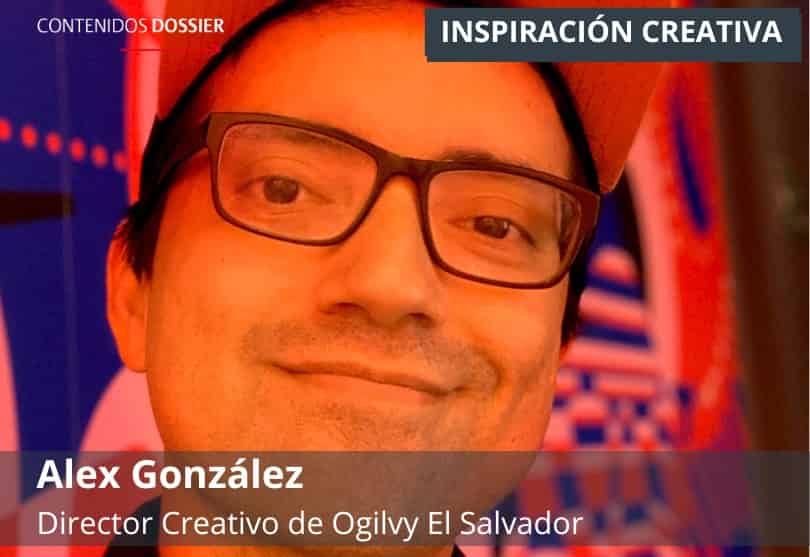 Portada de Inspiración Creativa: por Alex González, Director Creativo de Ogilvy El Salvador