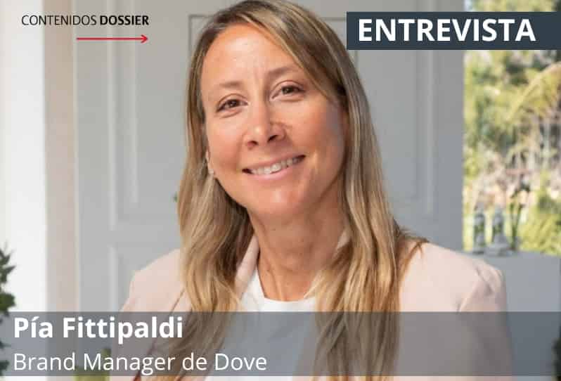 Portada de Entrevista a Pía Fittipaldi, Brand Manager de Dove