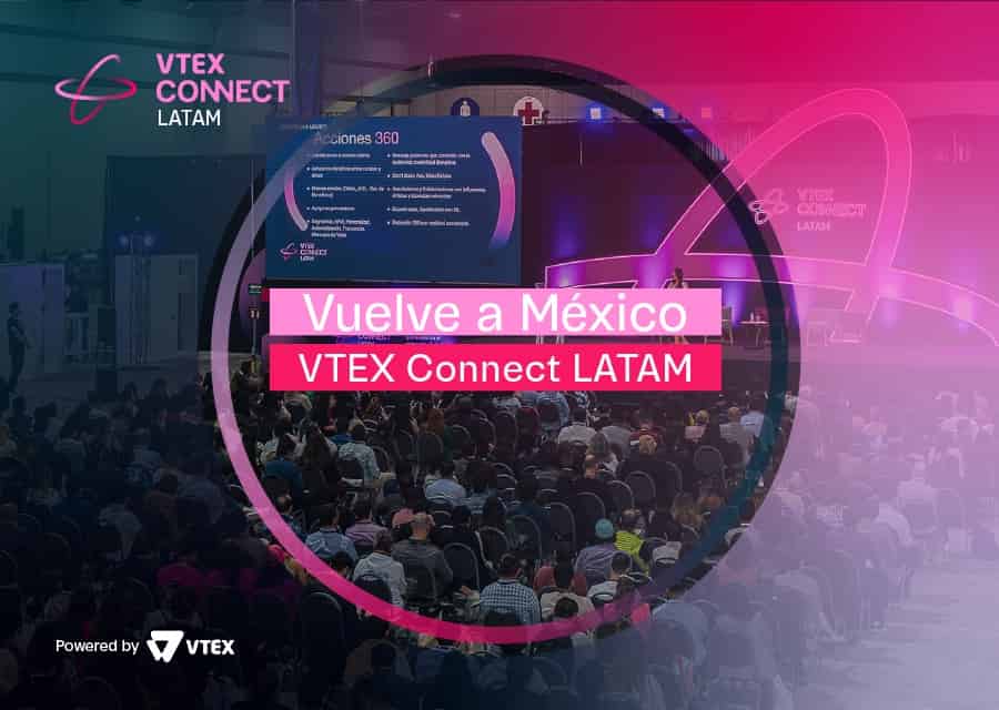 Portada de VTEX CONNECT LATAM regresa con actividades de la mano de McKinsey, LinkedIn, Statista y más de 70 expertos internacionales