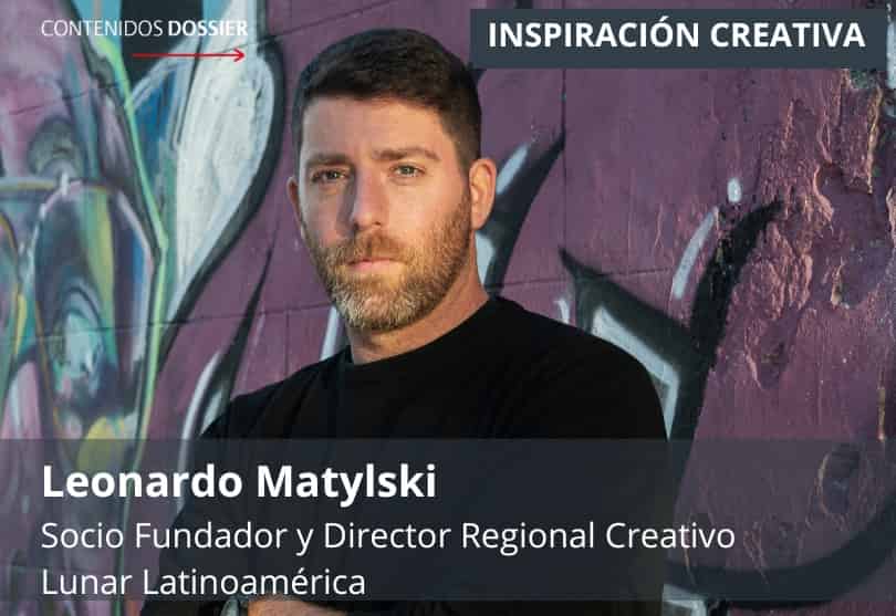 Portada de Inspiración Creativa: por Leonardo Matylski, Socio Fundador y Director Regional Creativo de Lunar Latinoamérica