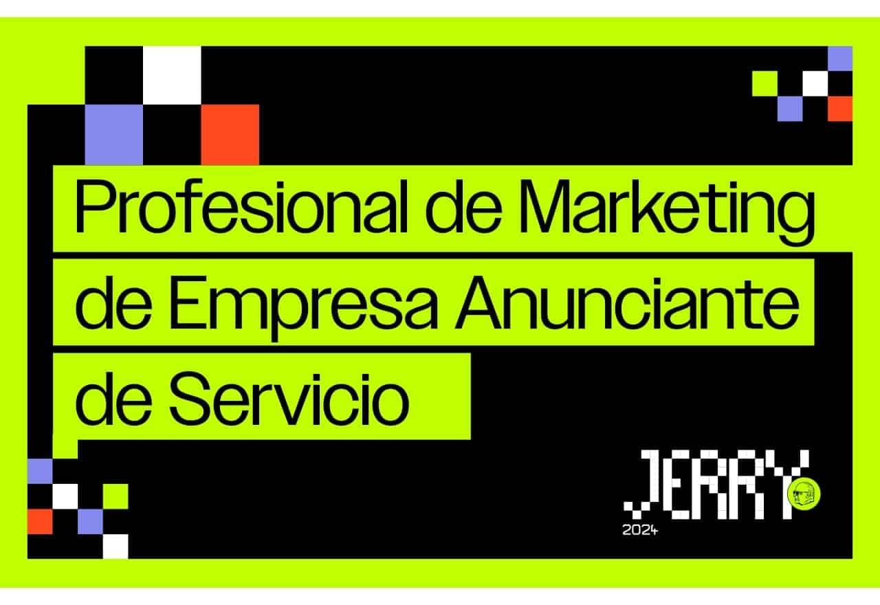 Portada de Premios Jerry 2024 - Espacios Propios: Profesional de Marketing de Empresa Anunciante de Servicio