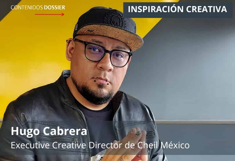 Portada de Inspiración Creativa, por Hugo Cabrera, Executive Creative Director de Cheil México