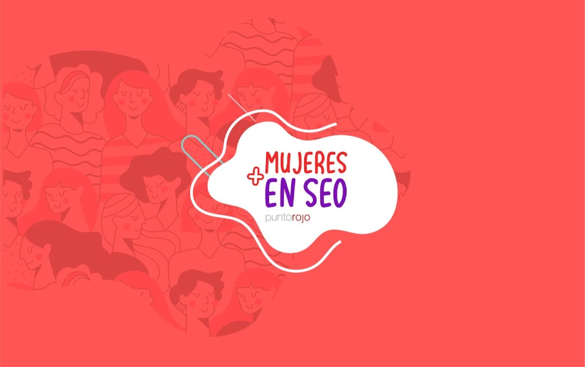 Portada de La agencia SEO puntorojo lanza la segunda edición del Workshop más mujeres en SEO