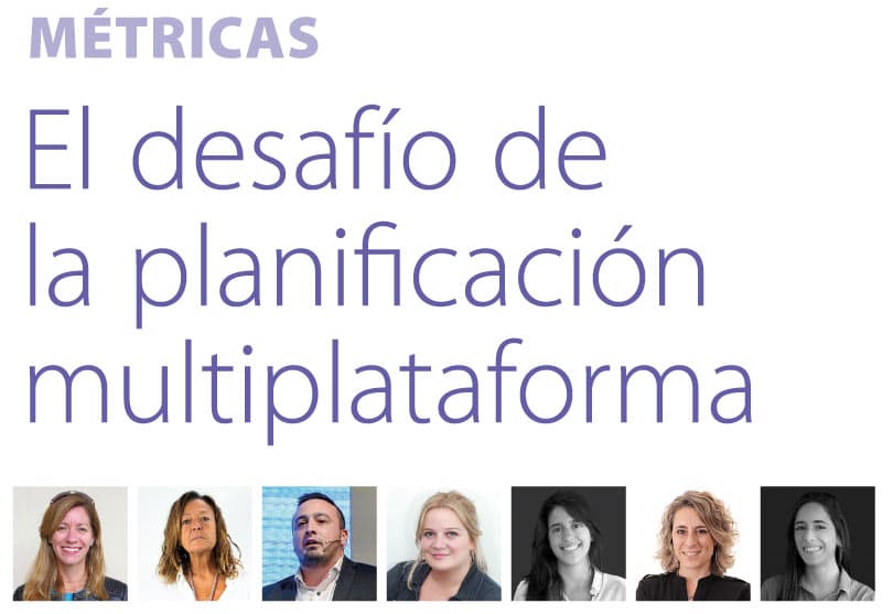 Portada de Contenido Dossier Multiplataforma: Métricas, el desafío de la planificación multiplataforma