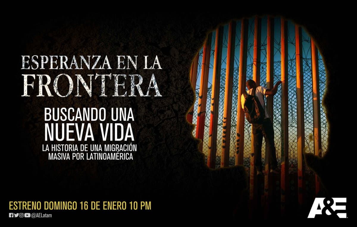 Portada de A&E estrena su nueva producción original “Esperanza en la Frontera”