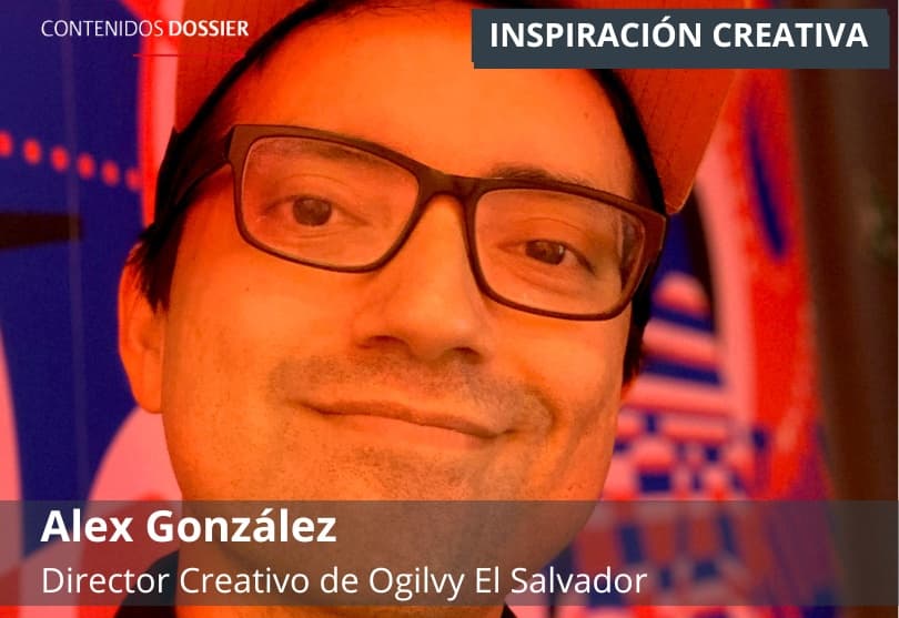 Portada de Inspiración Creativa: por Alex González, Director Creativo de Ogilvy El Salvador