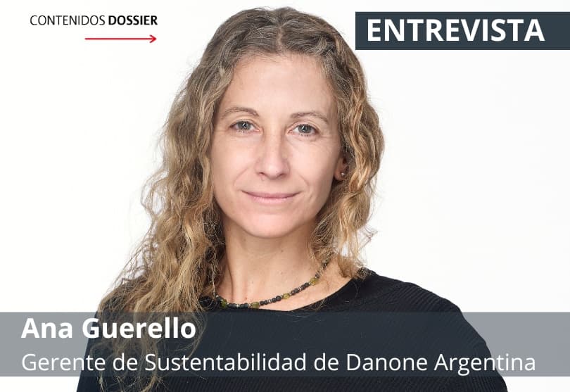 Portada de Ana Guerello de Danone explica cómo la compañía lidera en sustentabilidad y cuidado ambiental