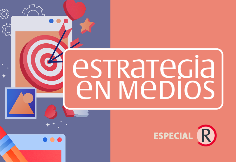 Portada de Ya salió el nuevo Especial ESTRATEGIA EN MEDIOS, con las empresas líderes en conectar audiencias