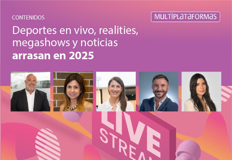 Portada de Contenidos: Los eventos deportivos en vivo, los realities, los megashows y las noticias arrasan en 2025