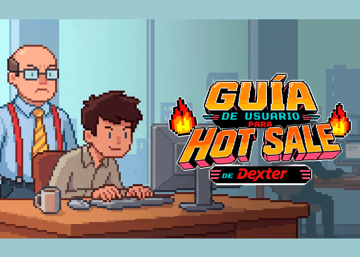 Portada de Dexter lanzó la Guía de usuario para Hot Sale junto a Orka