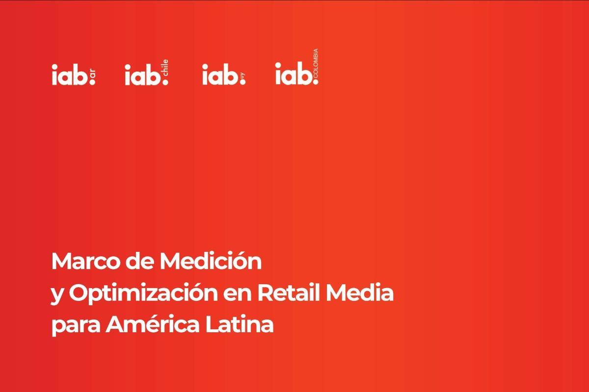 Portada de La Comisión Regional de IAB presenta “Marco de Medición y optimización en Retail Media para América Latina”