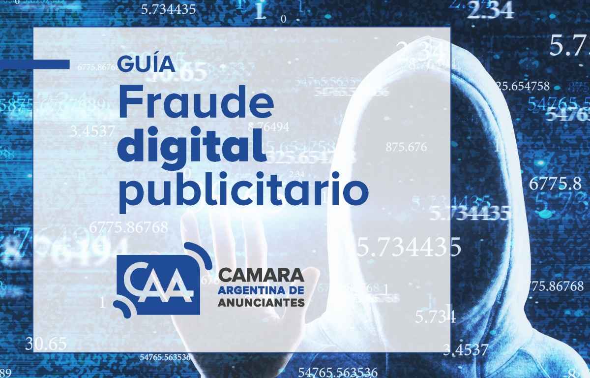 Portada de La Cámara Argentina de Anunciantes presenta una guía sobre fraude digital publicitario