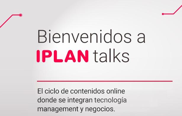Portada de Continúa el programa IPLAN talks 2022, ciclo de contenidos online sobre tecnología, management y negocios