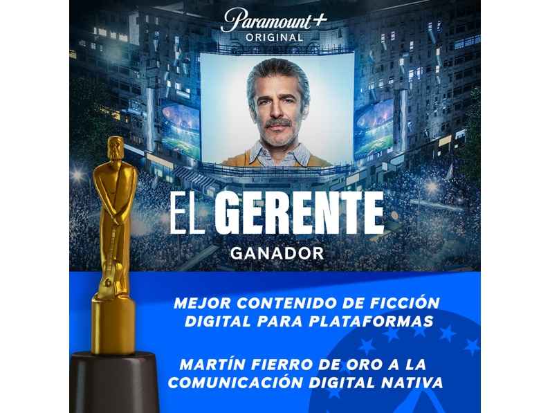 Portada de El Gerente, de Paramount+, ganó el Martín Fierro de Oro a la comunicación digital nativa