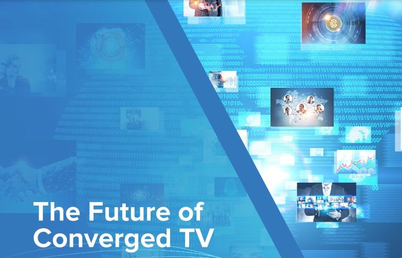 Portada de Cómo los anunciantes están adaptando videos, medios y estrategias creativas para la TV convergente