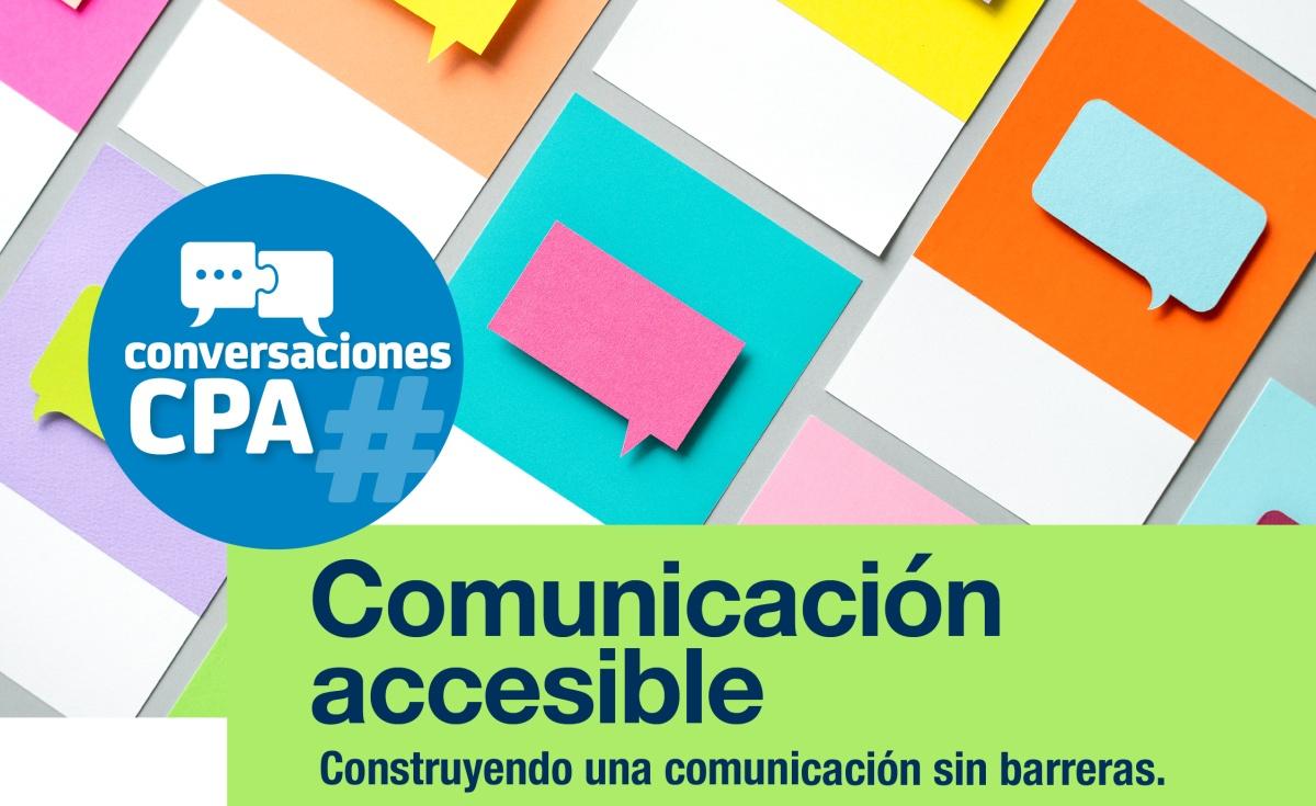 Portada de El CPA y Libertate realizarán dos encuentros virtuales sobre “Comunicación accesible, construyendo una comunicación sin barreras”