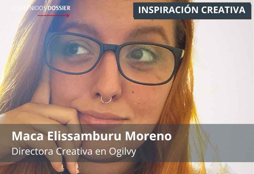 Portada de Inspiración Creativa: por Maca Elissamburu Moreno, Directora Creativa en Ogilvy